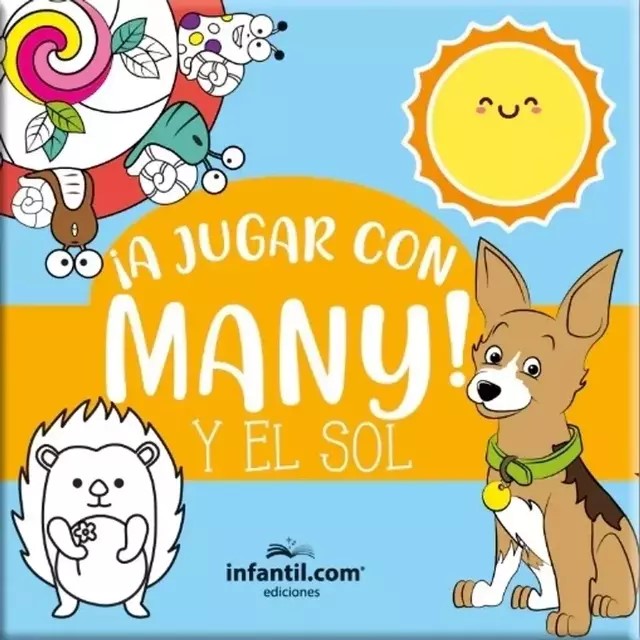 LIBRO A JUGAR CON MANY Y EL SOL -24 HS 22*22